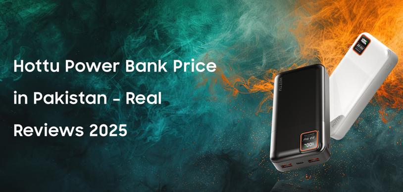 Hottu Power Bank Price in Pakistan – Real Reviews 2025